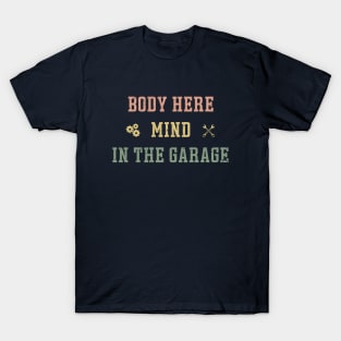 Fathers Day Boyfriend Dad Daddy Pops Man Hobby Garage T-Shirt